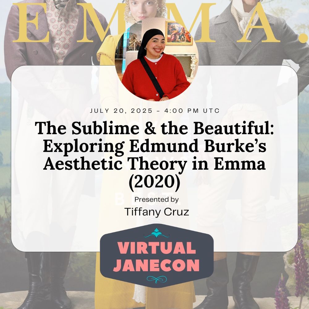 Background is Emma 2020 promo poster. Presenter profile pic in circle over text. Text reads: July 20, 2025 - 4:00 pm UTC, The Sublime & the Beautiful: Exploring Edmund Burke’s Aesthetic Theory in Emma (2020), Presented by Tiffany Cruz. VJC logo at bottom.