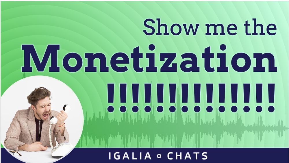 A title card with a photo of a man screaming into a phone with the words "Show me the monetization" followed by many exclamation points. Visualized soundwaves emanate from the picture