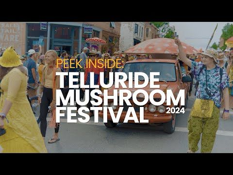 Telluride Mushroom Festival 2024 | 44 Years of Fungi Fun in Colorado