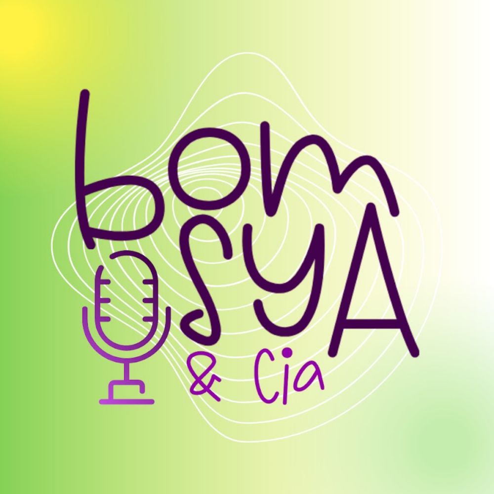 🎙 Podcast Bom SYA e Companhia