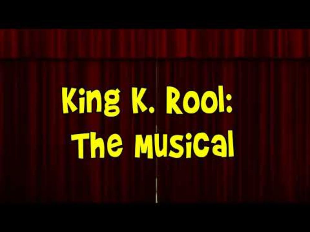 King K Rool: the Brand New Multi Million Dollar Musical