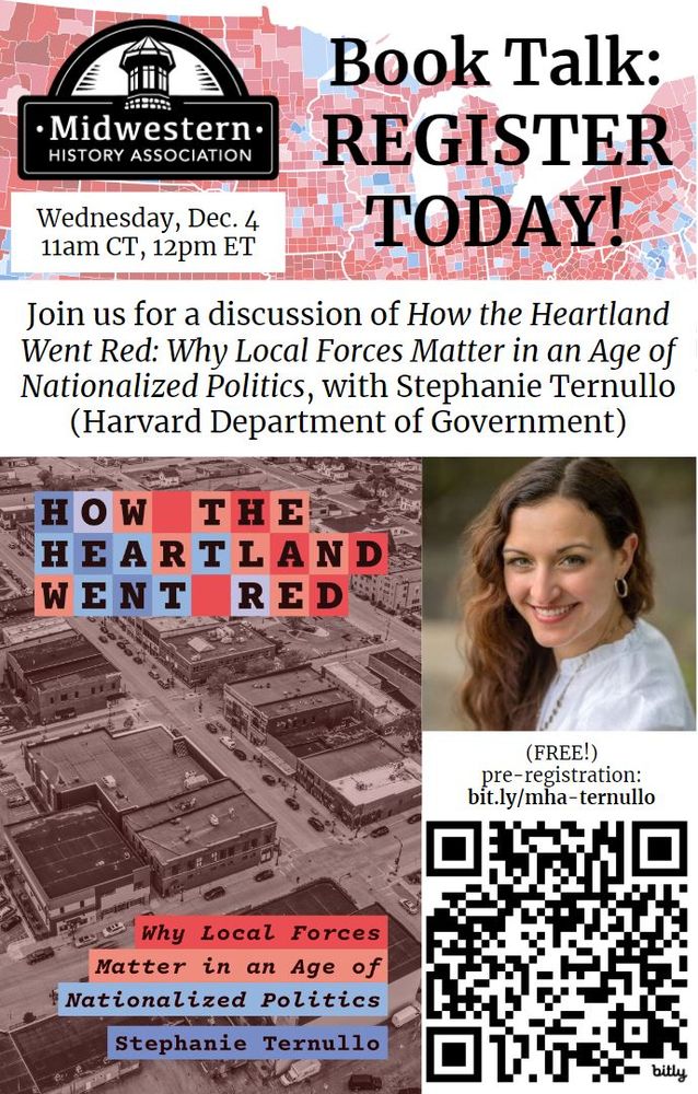A flyer for the Midwestern History Association book talk with Stephanie Ternullo: "How the Heartland Went Red", Midwestern politics and history, and the 2024 election. Event is at December 4, 11am CT (12pm ET). Register at bit.ly/mha-ternullo.