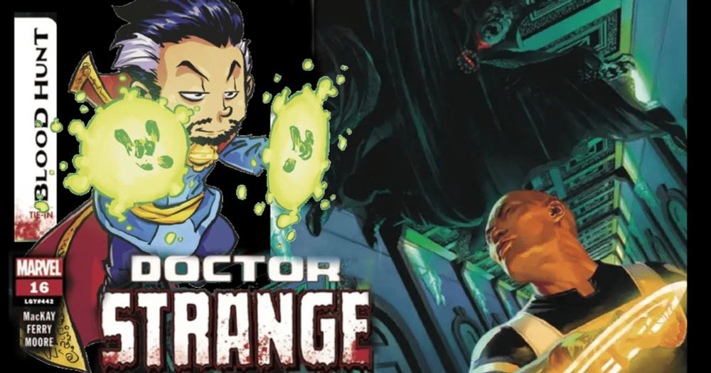 Blood Hunt Tie In: Earth's Mystic Defender Is Off The Board As The Skies Darken in Doctor Strange #16 - Comic Watch