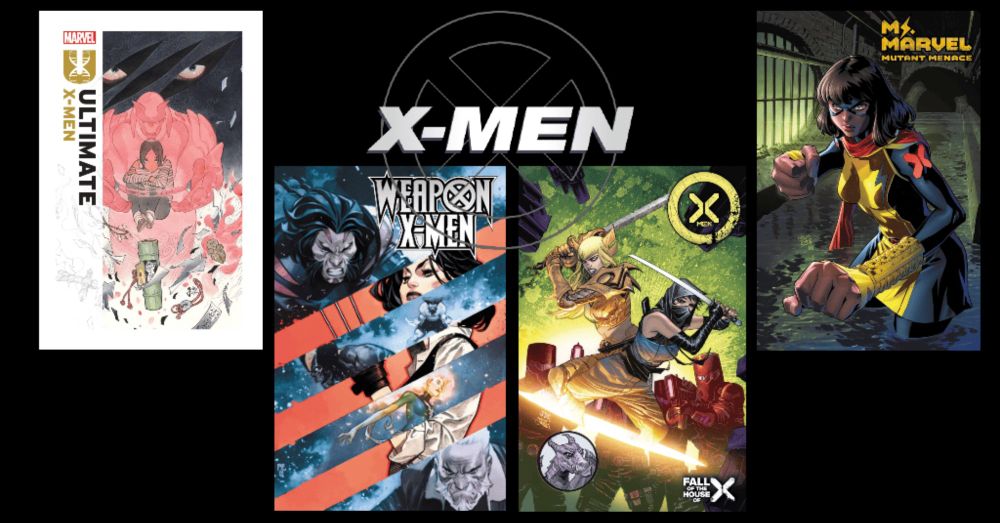 X-Men Previews for March 6, 2024: The Ultimate X-Men Begin, Ms. Marvel Returns, Wolverine-palooza, & More - Comic Watch