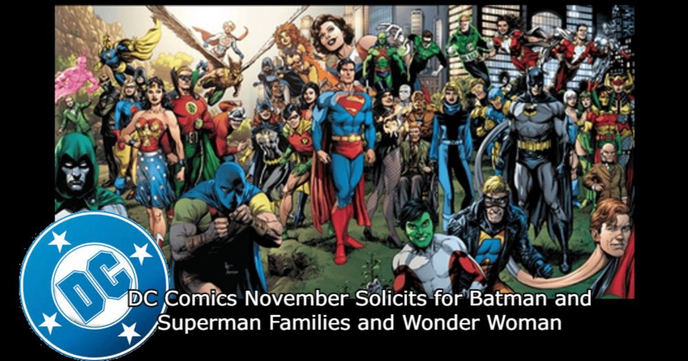 DC Comics November Solicits for Batman and Superman Families and Wonder Woman - Comic Watch