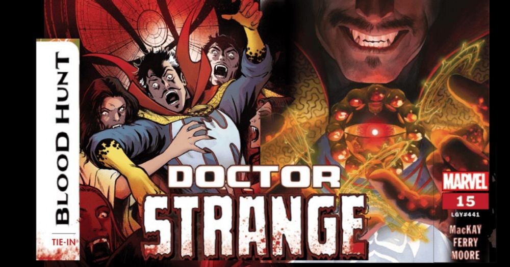 Are Strange & Clea Too Late To Help The Heroes Against The Vampire Army in Doctor Strange #15 - Comic Watch