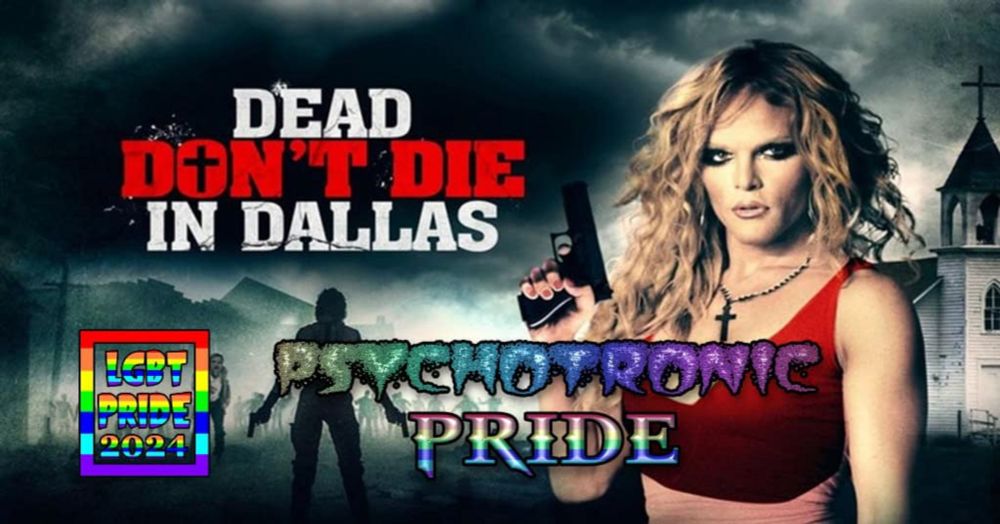 Psychotronic Pride: Dead Don’t Die in Dallas - Comic Watch