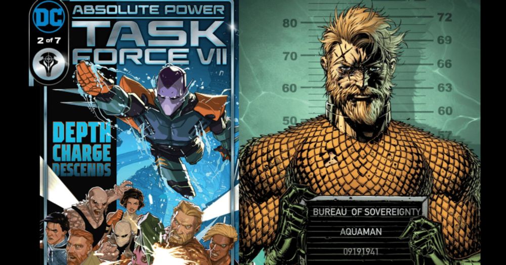 Atlantis Now Has A New Ruler — Long Live Depth Charge in Absolute Power: Task Force VII #2 - Comic Watch