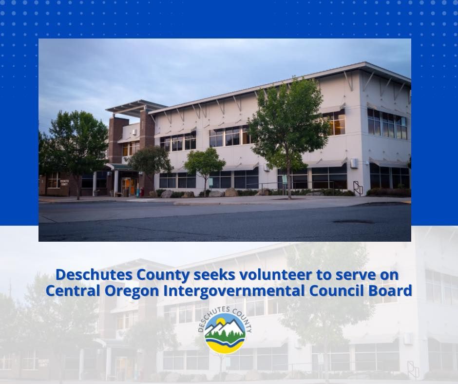 Poster showing the Deschutes County Administration Building, asking for applicants to the COIC board.