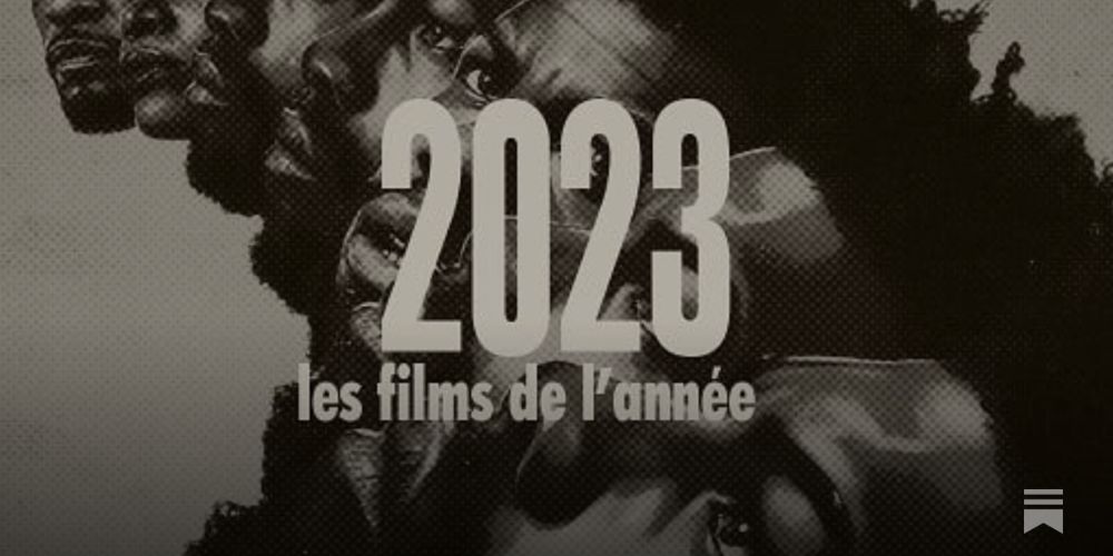 BILAN 2023 : les films de l'année