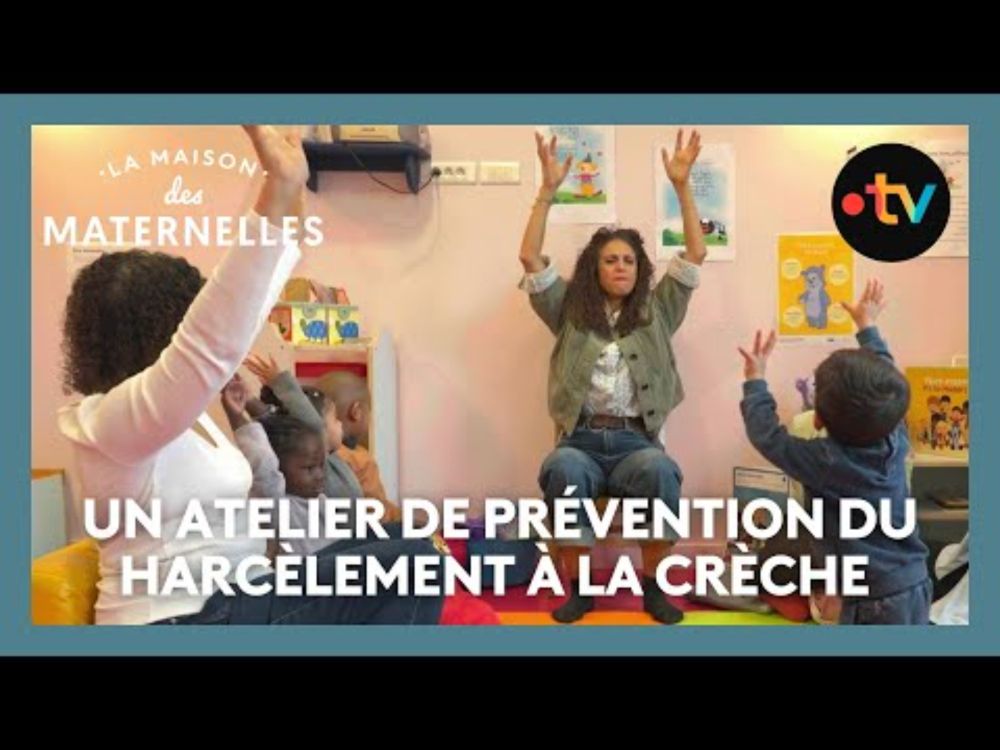 Un atelier de prévention du harcèlement à la crèche - La Maison des maternelles #LMDM