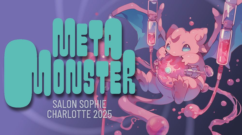 Text "Metamonster - Salon Sophie Charlotte 2025". Auf dem Bild ist ein rosafarbenen Monster zu erkenne, das in der Ästhetik an Pokémons erinnert.