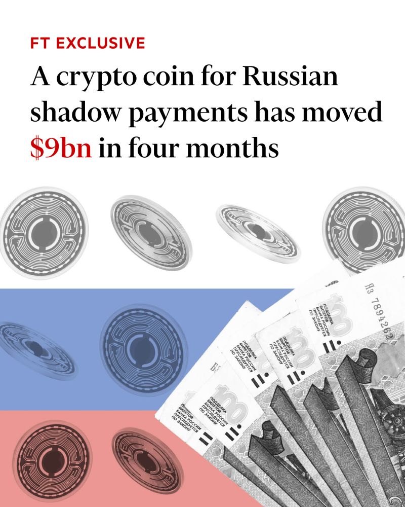 A montage including generic crypto coins and Russian rouble notes. Overlaid text reads: FT exclusive – A crypto coin for Russian shadow payments has moved $9bn in four months