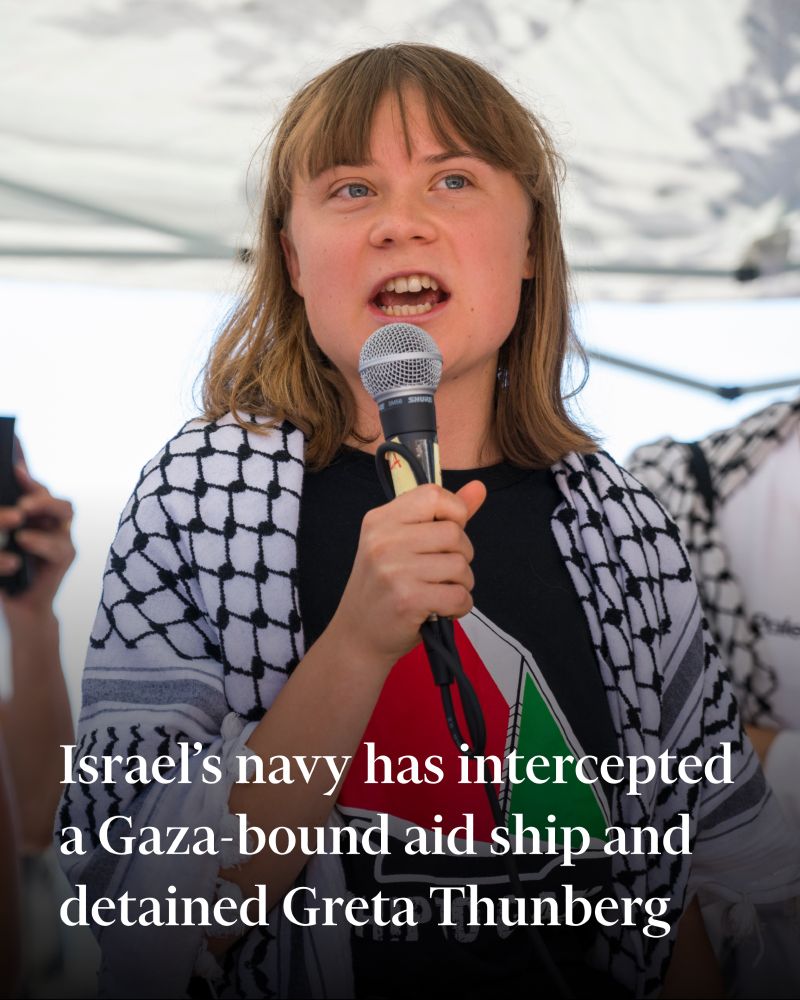 Greta Thunberg. Overlaid text reads: Israel’s navy has intercepted a Gaza-bound aid ship and detained Greta Thunberg