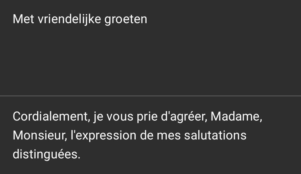 Deepl wil graag dat ik heel erg veel Vriendelijke Groeten aflever

Met vriendelijke groeten

Cordialement, je vous prie d'agréer, Madame, Monsieur, l'expression de mes salutations distinguées.