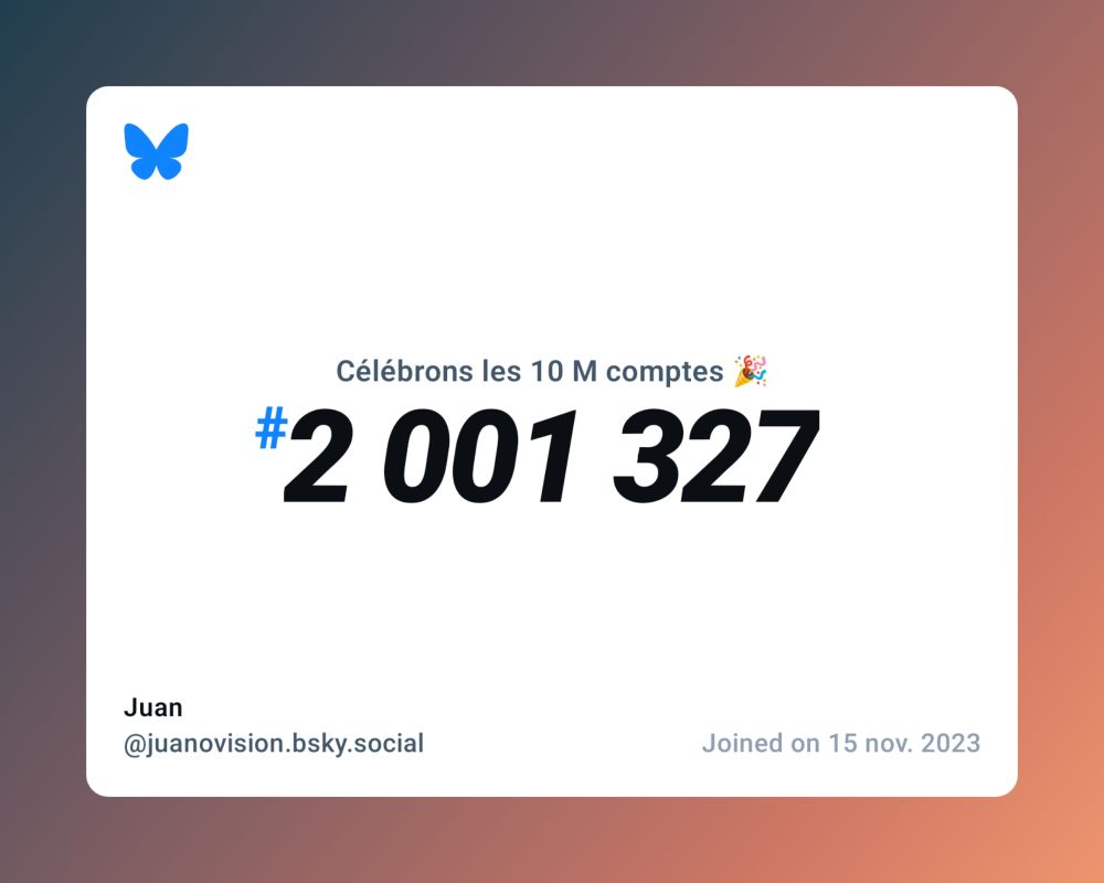 A virtual certificate with text "Celebrating 10M users on Bluesky, #2 001 327, Juan ‪@juanovision.bsky.social‬, joined on 15 nov. 2023"