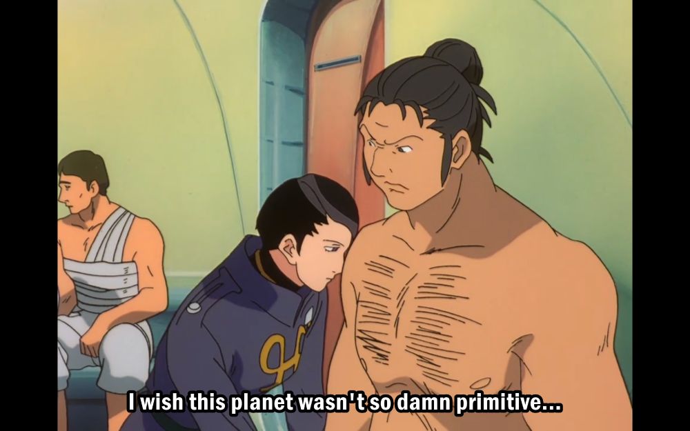 "i wish this planet wasn't so damn primitive" 