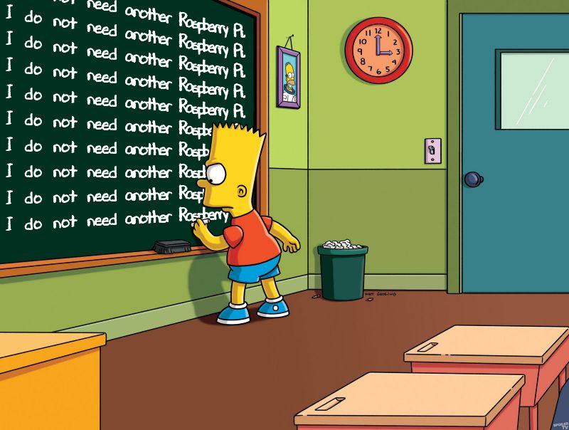 Bart Simpson repeatedly writing "I do not need another Raspberry Pi" on a blackboard in a classroom.