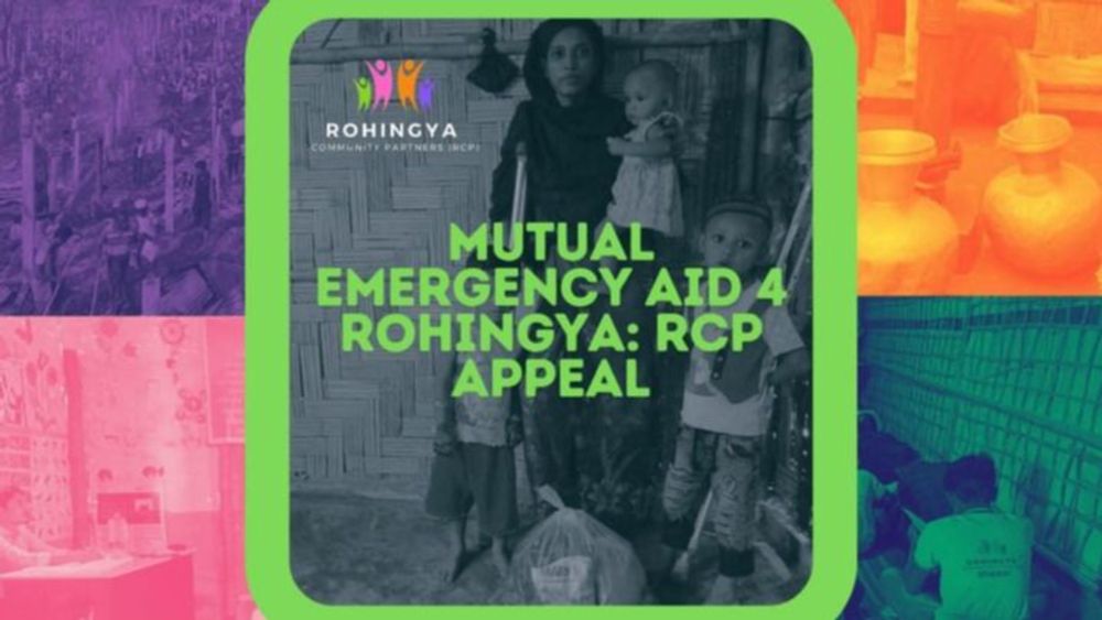 Mutual Emergency Aid 4 Rohingya: RCP Appeal, organized by Craig Chamberlain