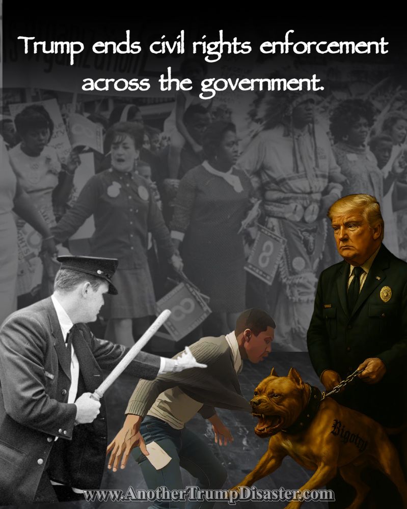 Image of trump holding attack dog with the text trump ends civil rights enforcement across the government