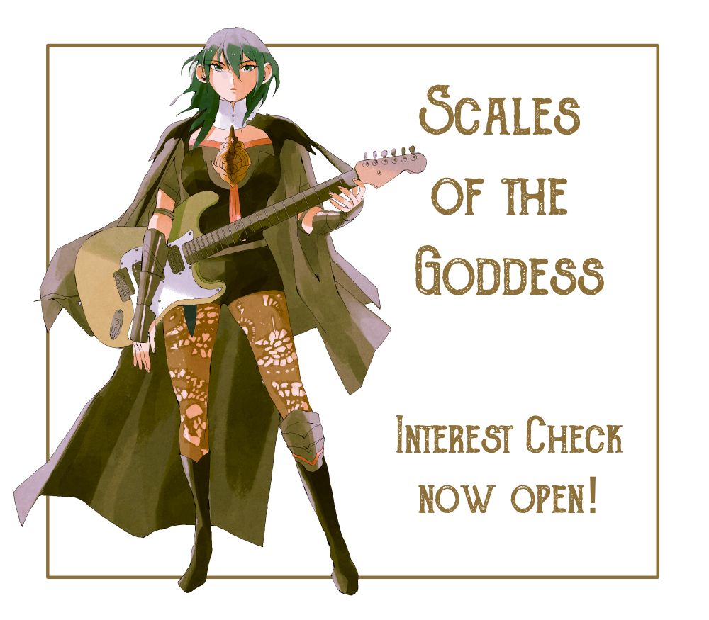 digital drawing showing female byleth from fe3h holding an e-guitar.
On the right is text that reads "Scales of the Goddess" and "interest check now open" at the bottom.