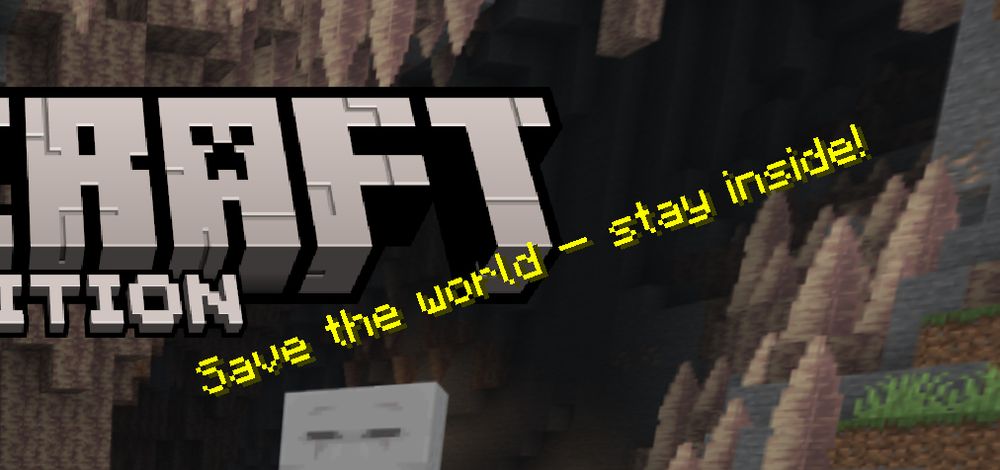 A cropped Minecraft screenshot of the main menu with the splash text; "Save the world - stay inside!"