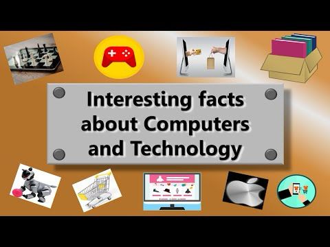 Interesting facts about Computers and Technology