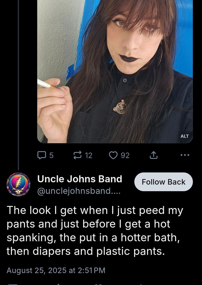 User Uncle Johns Band comments an ABDL fantasy of his own desire on a rather innocent and modest photo of GoblinGirl. he says, 

"The look I get when I just peed my pants amd just before I get a hot spanking, the put in a hotter pants then diapers and plastic pants."