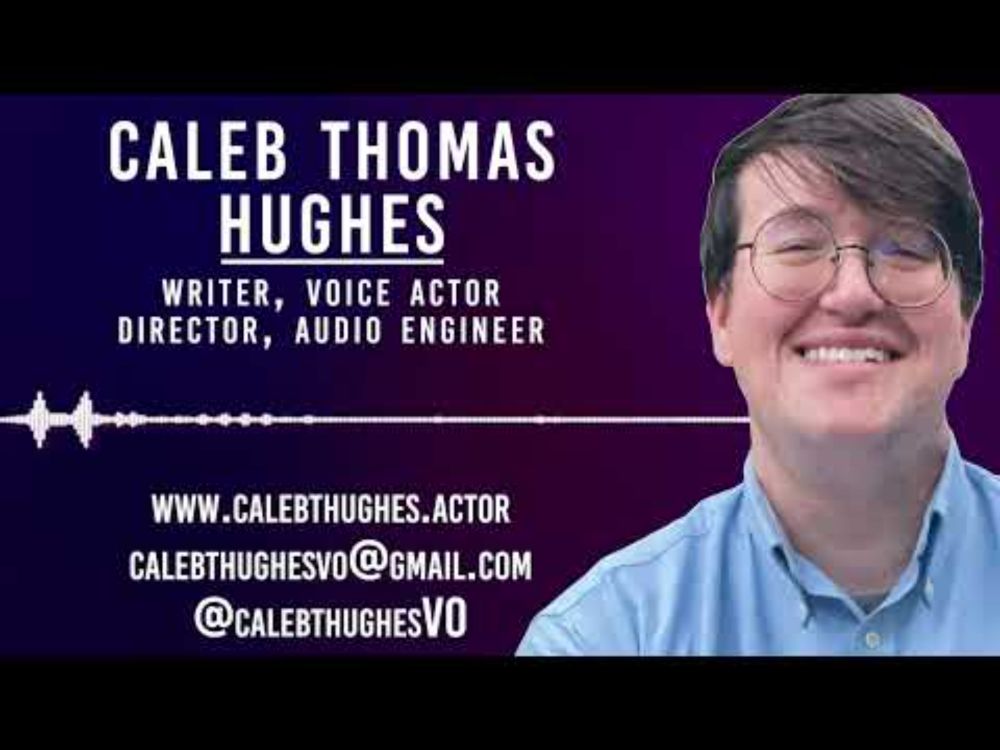 Caleb Thomas Hughes 2025 Voice Reel