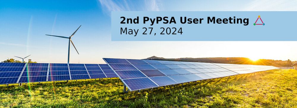 2nd PyPSA User Meeting on May 27, 2024: 3 pm - 6 pm (CEST)