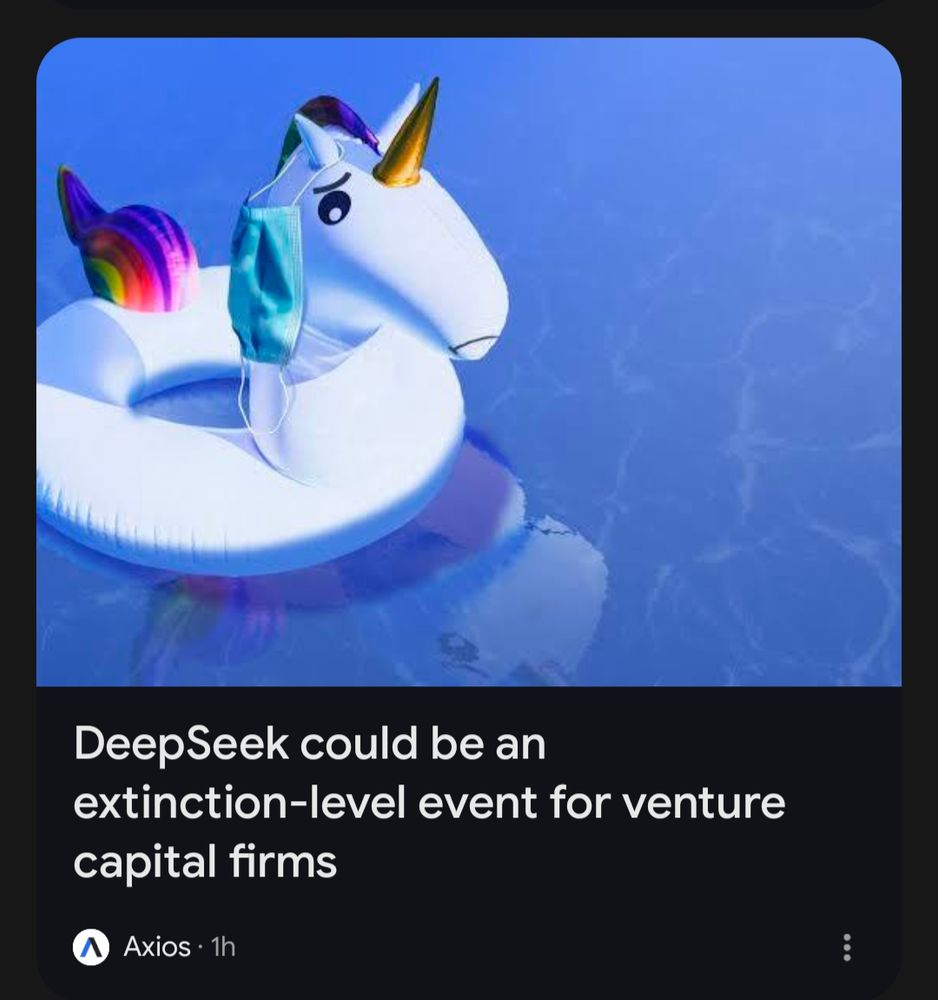 Axios, an hour ago: DeepSeek could be an extinction level event for venture capital firms