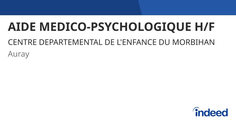 AIDE MEDICO-PSYCHOLOGIQUE H/F - Auray (56) - Indeed.com