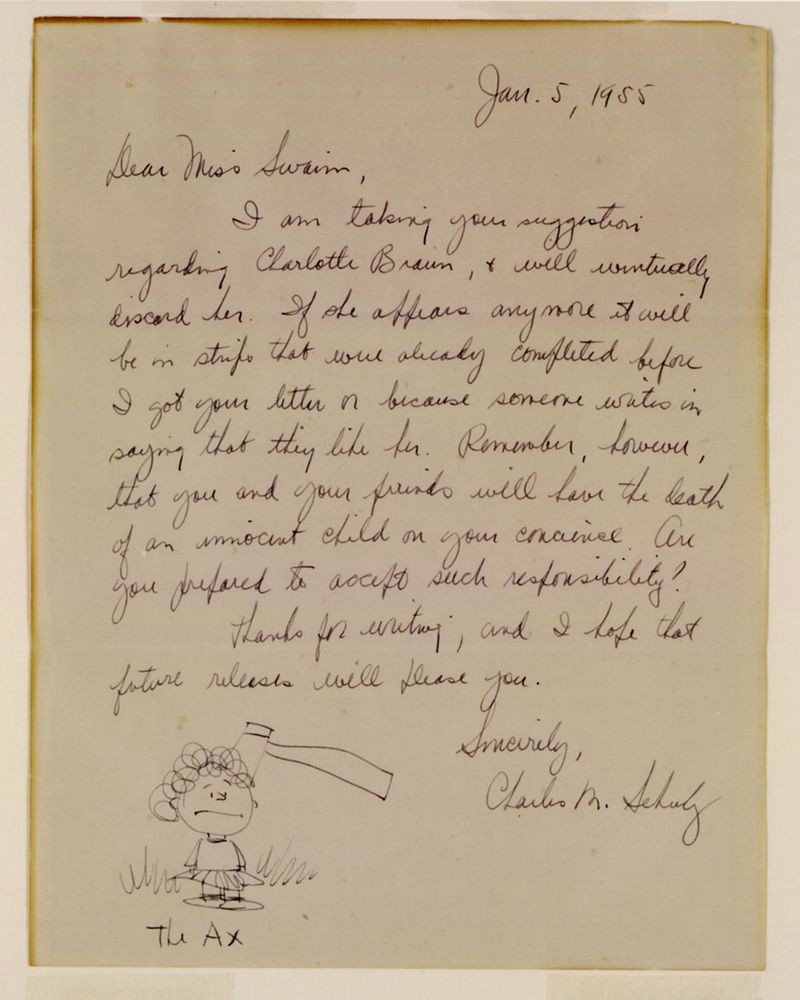 A letter from Charles Schultz to a fan in which he agrees to remove Charlotte Braun from the strip. Notable in the letter is a sketch of Charlotte Braun with an axe embedded in her head.