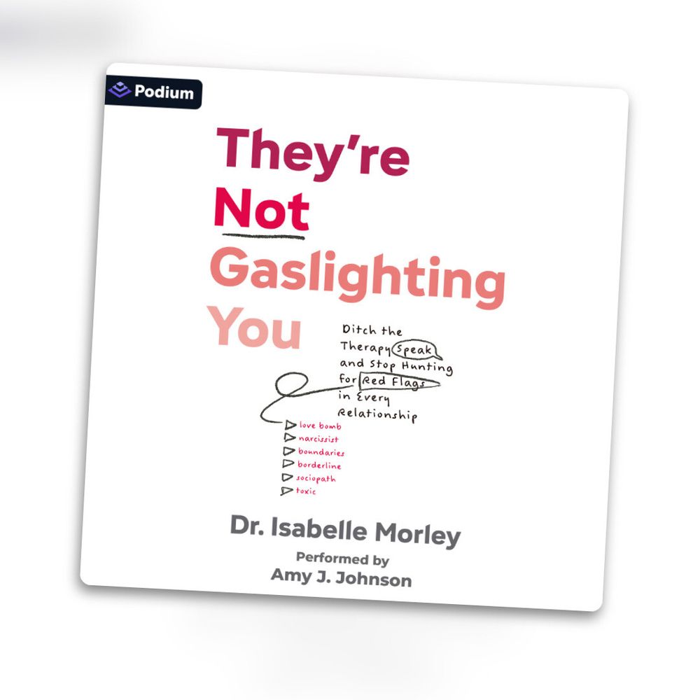 Title of book in shades of red over an all white cover, followed by "Ditch the Therapy Speak and stop Hunting for Red Flags in Every Relationship" with these examples listed underneath: Love Bomb, Narcissist, Boundaries, Sociopath, toxic