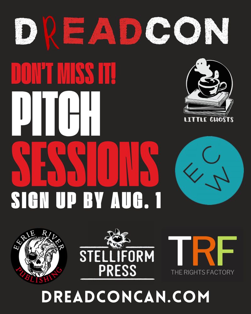 DReadCon pitch sessions. Sign up by August 1 at www.dreadconcan.com.