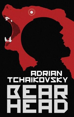 Cover van Bear Head van Adrian Tchaikovsky