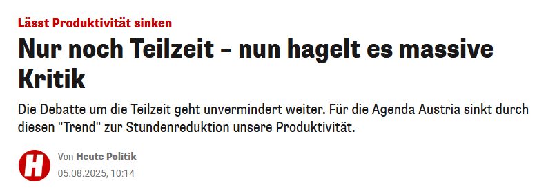 Screenshot eines Artikels der Tageszeitung Heute, in dem die Agenda Austria Teilzeitkräfte kritisiert, da sie Schuld an einem angeblichen Rückgang der Produktivität hätten.