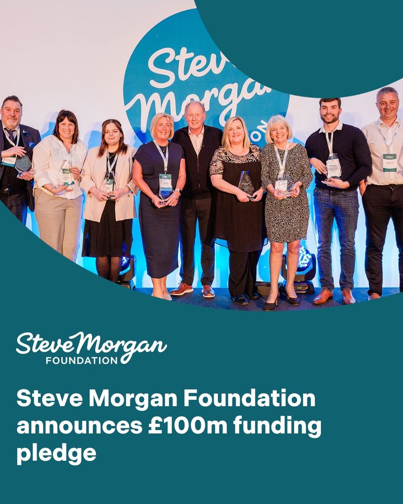 Steve Morgan pictured centre on stage with some of the strategic partners and associate charities supported by the Steve Morgan Foundation. The caption underneath reads 'Steve Morgan Foundation announces £100m funding pledge'