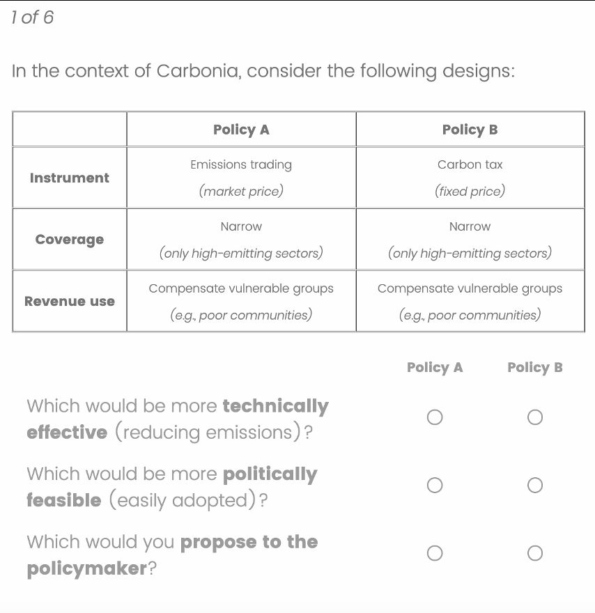 In the context of Carbonia, consider the following designs: [table with two policies and designs for instrument, coverage, and revenue use]. Which would be more technically effective (reducing emissions)? Which would be more politically feasible (easily adopted)? Which would you propose to the policymaker?