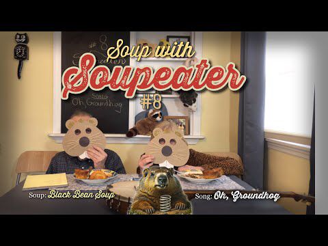 Oh, Groundhog ~ Black Bean Soup ~ No. 8