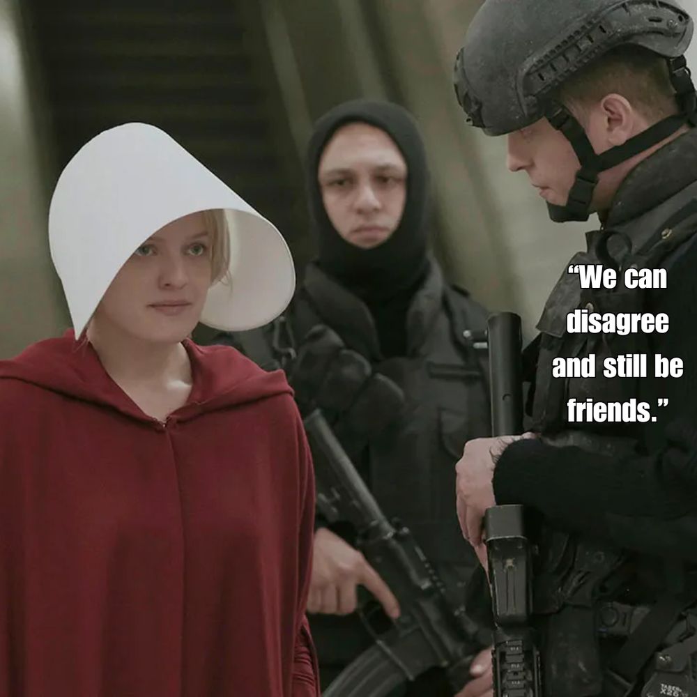 A military police says to a handmaiden "We can disagree and still be friends"