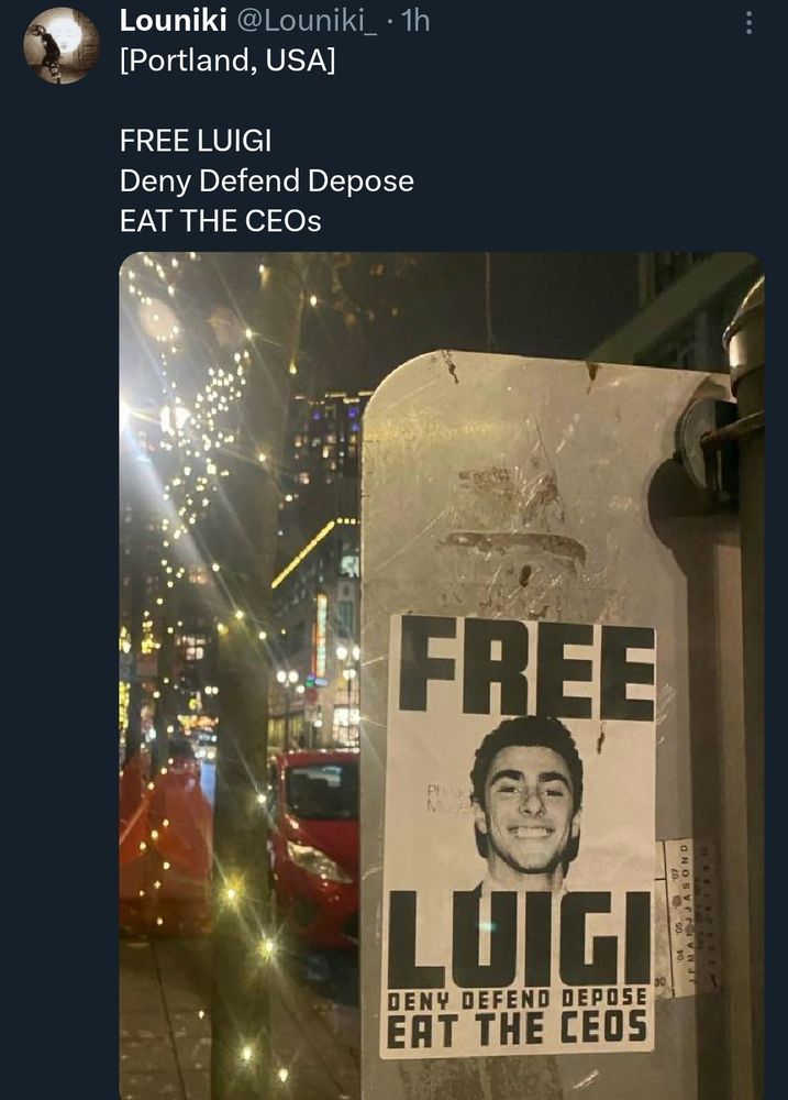 [Portland, USA]

FREE LUIGI
Deny Defend Depose
EAT THE CEOs