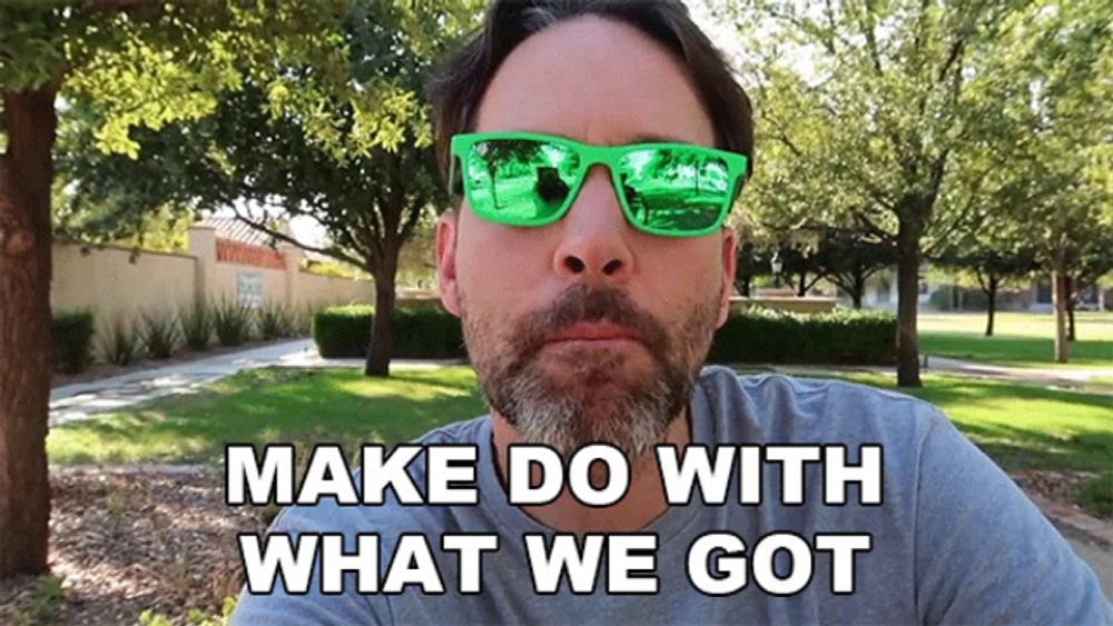 Make Do With What We Got Clintus Mcgintus GIF