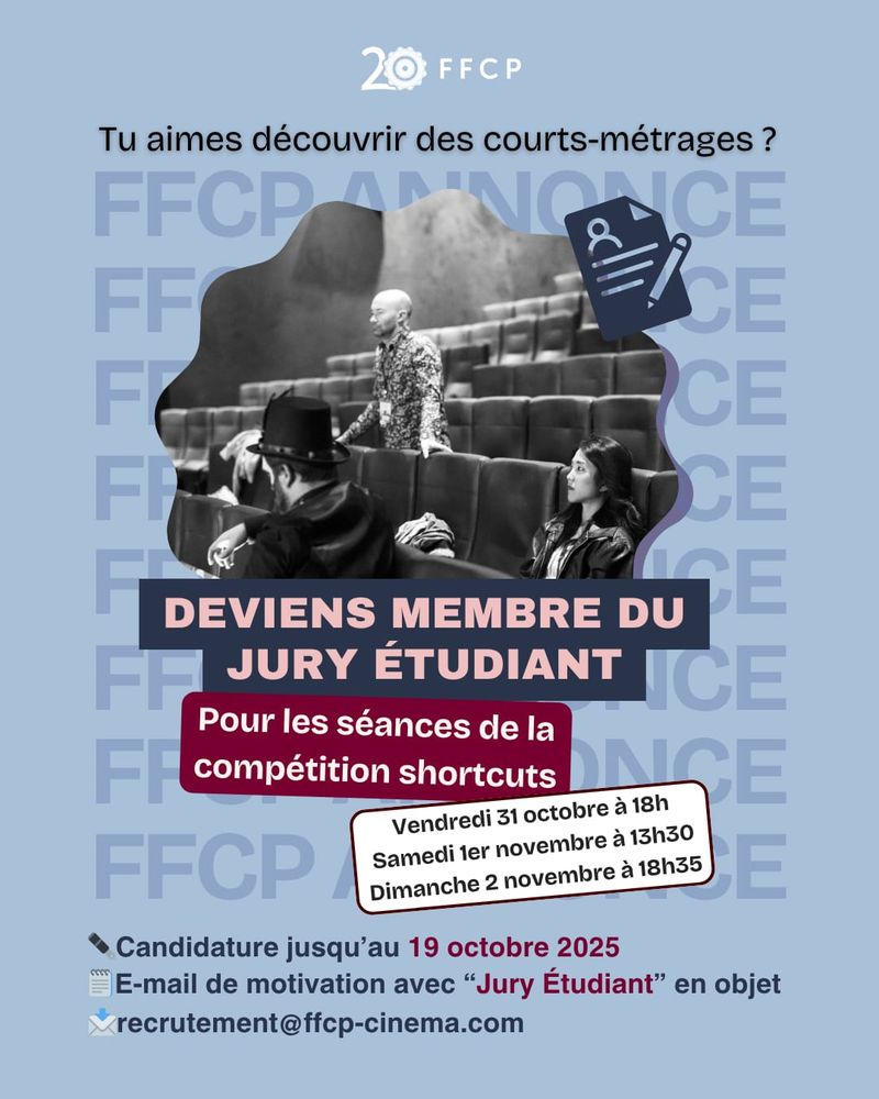 Une affiche indiquant les consignes pour candidater au Jury Étudiant. La candidature est possible jusqu'au 19 octobre 2025. Il faut envoyer un e-mail de motivation avec "Jury Étudiant" en objet à l'adresse suivante : recrutement@ffcp-cinema.com. Il faut aussi s'assurer d'être disponible aux trois dates suivantes : le vendredi 31 octobre à 18h, le samedi 1er novembre à 13h30 et le dimanche 2 novembre à 18h35. 