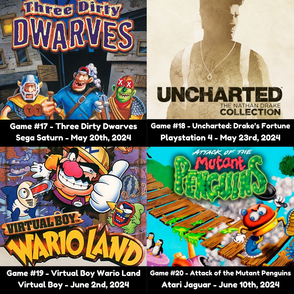 Games I completed #17-20: Three Dirty Dwarves, Uncharted Drake's Fortune, Virtual Boy Wario Land, Attack of the Mutant Penguins.