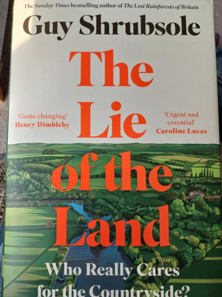 Review of ‘The Lie of The Land-Who Really Cares for the Countryside?’ by Guy Shrubsole