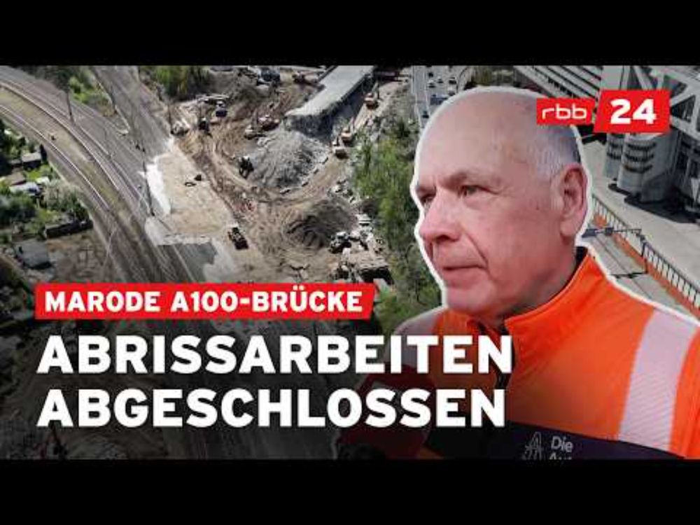 Berliner A100-Brücke: Ringbahnbrücke in Rekordzeit abgerissen
