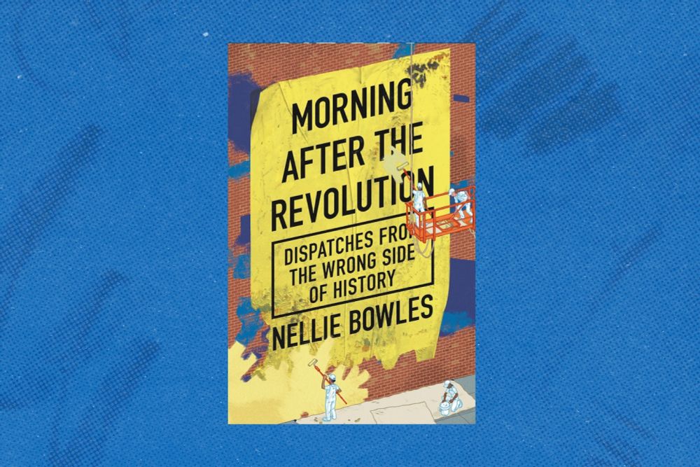 Review | Nellie Bowles thinks you should outgrow progressivism