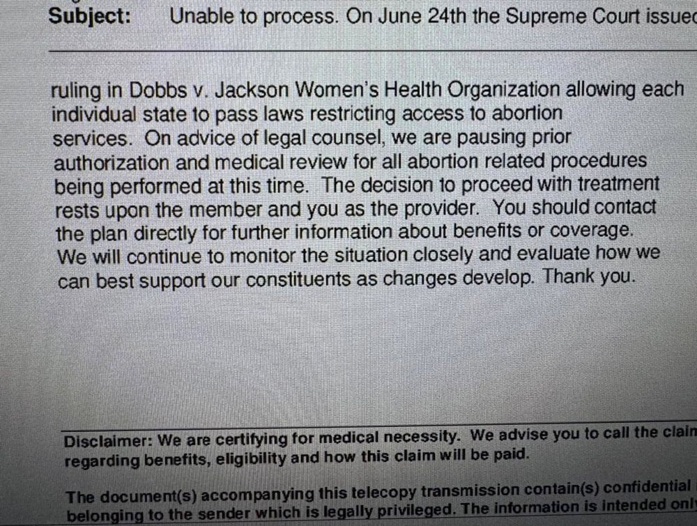Screenshot of message from insurer saying that since Dobbs v. Jackson permitted states to restrict abortion, legal counsel had advised them to pause prior authorizations and medical review for all “abortion related procedures.”