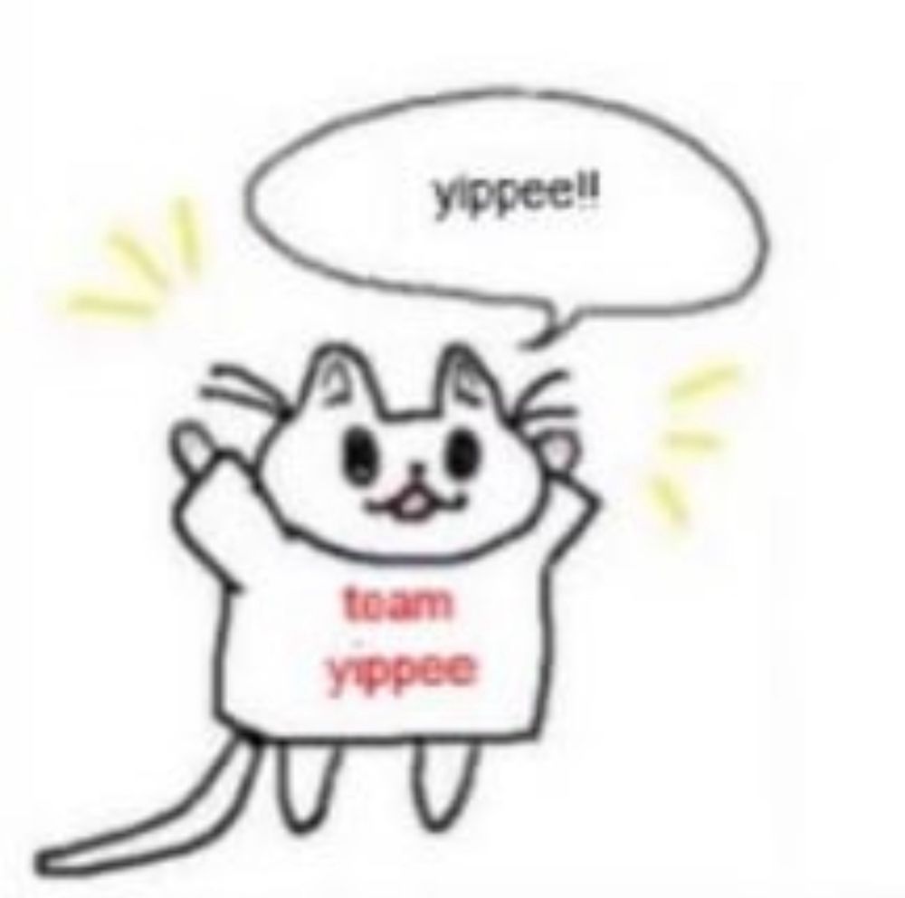drawing of a cat saying “yippee!!” wearing a shirt that says “team yippee”